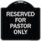 Signmission Reserved for Pastor Only Heavy-Gauge Aluminum Architectural Sign, 18" x 18", BS-1818-23192 A-DES-BS-1818-23192 - alternate 1